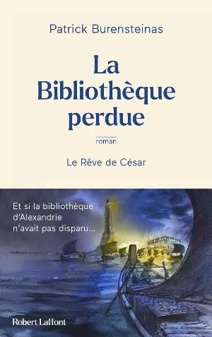 Patrick Burensteinas - La Bibliothèque perdue - Le Rêve de César